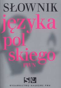 Słownik języka polskiego PWN - praca zbiorowa,