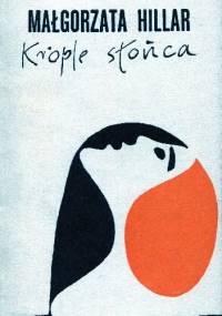 Krople słońca - Małgorzata Hillar