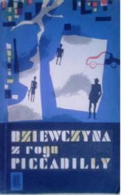 Dziewczyna z rogu Piccadilly - autor nieznany