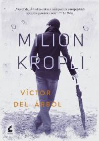Milion kropli - Víctor del Árbol