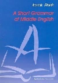 A Short Grammar of Middle English - Jacek Fisiak