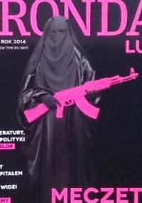 Fronda nr 71. Meczety i maczety - Redakcja kwartalnika Fronda