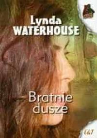 Bratnie Dusze - Lynda Waterhouse