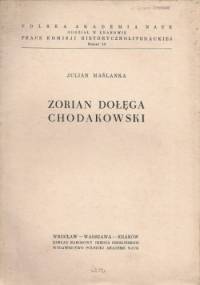 Zorian Dołęga Chodakowski. Jego miejsce w kulturze polskiej i wpływ na polskie piśmiennictwo romantyczne - Julian Maślanka