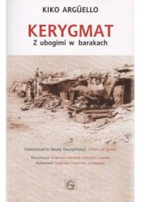 Kerygmat - z ubogimi w barakach - Kiko Arguello