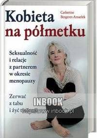 Kobieta na półmetku - Bergeret - Amselek Catherine - Catherine Bergeret-Amselek