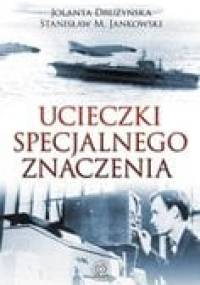 Ucieczki specjalnego znaczenia - Jolanta Drużyńska, Stanisław Maria Jankowski
