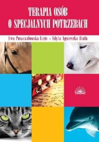 Terapia osób o specjalnych potrzebach - Edyta Agnieszka Biała, Ewa Puszczałowska-Lizis