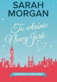 To właśnie Nowy Jork - Sarah Morgan