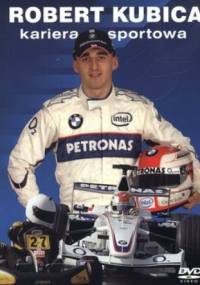 Robert Kubica. Kariera sportowca + DVD