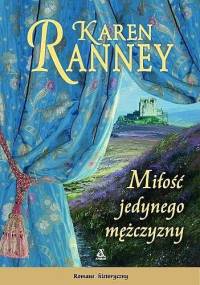 Miłość jedynego mężczyzny - Karen Ranney