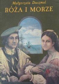 Róża i morze - Małgorzata Duczmal