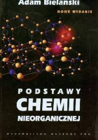 Podstawy chemii nieorganicznej (nowe wydanie) - Adam Bielański