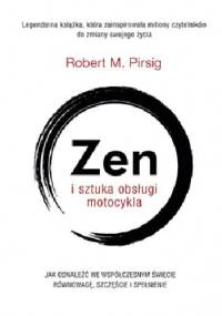 Zen i sztuka obsługi motocykla - Robert M. Pirsig