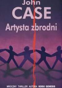 Artysta zbrodni - John Case