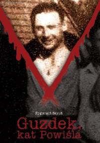 Guzdek, kat Powiśla - Zygmunt Szych
