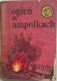 Ogień w ampułkach - Karol Ner