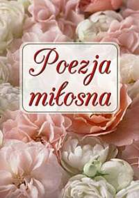 Poezja miłosna - praca zbiorowa