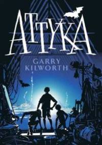 Attyka - Garry Kilworth