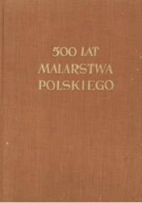 500 lat malarstwa polskiego - Juliusz Starzyński