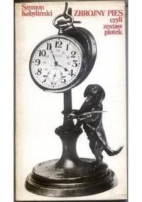 Zbrojny pies, czyli zestaw plotek - Szymon Kobyliński