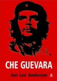Che Guevara - Jon Lee Anderson