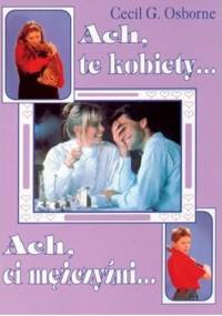 Ach Te kobiety, Ach Ci mężczyźni - Cecil G. Osborne