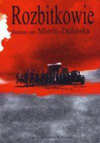 Rozbitkowie - Bożena van Mierlo-Dulińska
