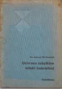 Ochrona zabytków sztuki kościelnej - Janusz Stanisław Pasierb