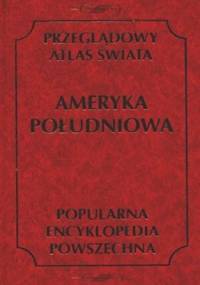 Przeglądowy Atlas Świata. Ameryka Południowa - Jerzy Groch, Rajmund Mydela