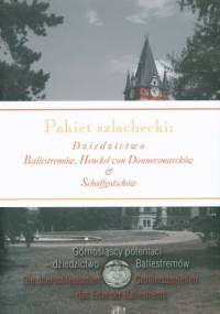 Pakiet szlachecki: Dziedzictwo Ballestremów, Henckel von Donnersmarcków i Schaffgotschów (komplet)