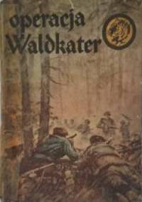 Operacja Waldkater - Eugeniusz Wawrzyniak