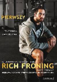 Pierwszy. Tajemnica zwycięstwa. - David Thomas, Rich Froning