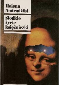 Słodkie życie księżniczki - Helena Amiradżibi