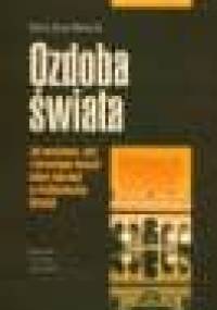 Ozdoba świata. Jak muzułmanie, żydzi i chrześcijanie tworzyli kulturę tolerancji w średniowiecznej Hiszpanii - Maria Rosa Menocal