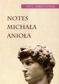 Notes Michała Anioła - Paul Christopher