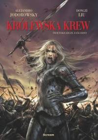 Królewska Krew #1. Świętokradcze Zaślubiny - Alexandro Jodorowsky, Dongzi Liu