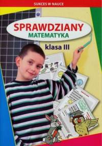 Sprawdziany Matematyka klasa 3 - Beata Guzowska, Iwona Kowalska