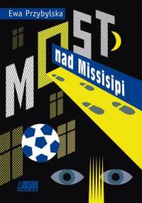 Most nad Missisipi - Ewa Przybylska