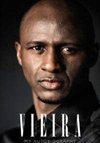 Vieira - My Autobiography - Patrick Vieira