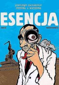 Przebiegłe dochodzenie Ottona i Watsona #1: Esencja - Grzegorz Janusz, Krzysztof Gawronkiewicz
