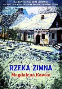 Rzeka zimna - Magdalena Kawka