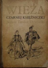 Wieża czarnej księżniczki - Janusz Teodor Dybowski