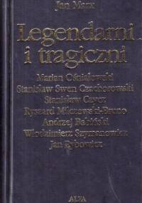 Legendarni i tragiczni. Eseje o polskich poetach przeklętych. Tom 2