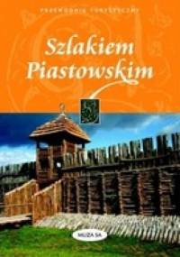 Szlakiem Piastowskim - Izabela Tomasz Kaczyńscy