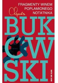 Fragmenty winem poplamionego notatnika - Charles Bukowski