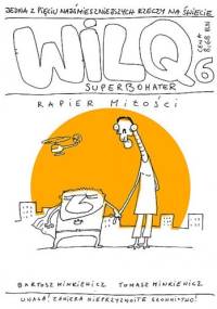 Wilq Superbohater: Rapier miłości - Tomasz Minkiewicz, Bartosz Minkiewicz