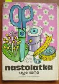 Nastolatka szyje sama - Zofia Hanus