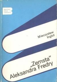 "Zemsta" Aleksandra Fredry - Mieczysław Inglot