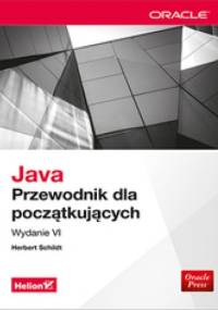 Java. Przewodnik dla początkujących. Wydanie VI - Herbert Schildt